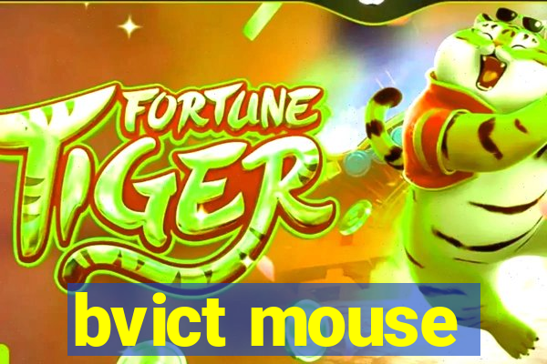 bvict mouse